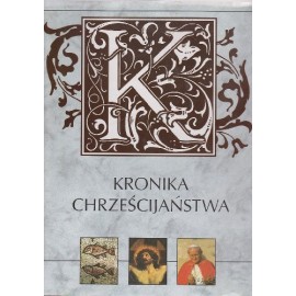 Kronika chrześcijaństwa Praca zbiorowa