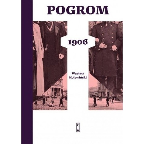 Pogrom 1906 Wacław Holewiński