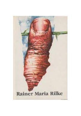Wiersze rozproszone i pośmiertne z lat 1906-1926 Rainer Maria Rilke