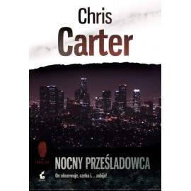Nocny prześladowca Chris Carter