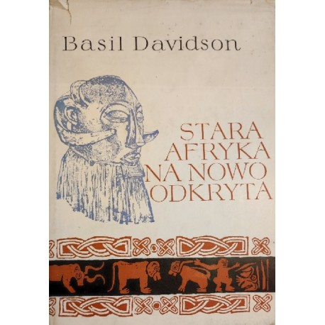 Stara Afryka na nowo odkryta Basil Davidson