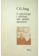 O psychologii i patologii tzw. zjawisk tajemnych C.G. Jung
