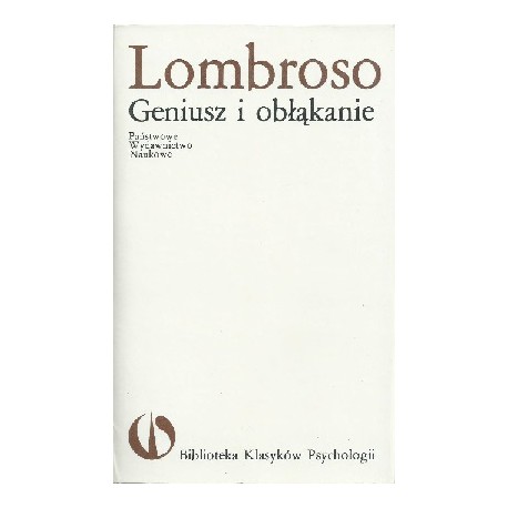 Geniusz i obłąkanie Cesare Lombroso