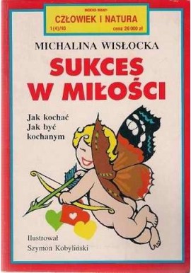 Sukces w miłości Jak kochać Jak być kochanym Michalina Wisłocka