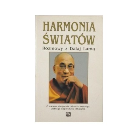 Harmonia światów Rozmowy z Dalaj Lamą Praca zbiorowa