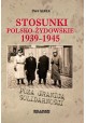 Stosunki polsko-żydowskie 1939-1945 Ewa Kurek