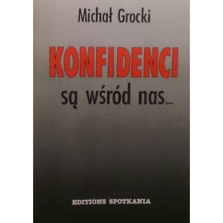 Konfidenci są wśród nas... Michał Grocki