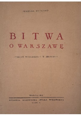 Bitwa o Warszawę Jenerał Maxime Weygand 1930 r.