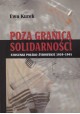 Poza granicą solidarności Stosunki polsko-żydowskie 1939-1945 Ewa Kurek