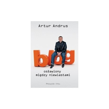 Blog osławiony między niewiastami Artur Andrus