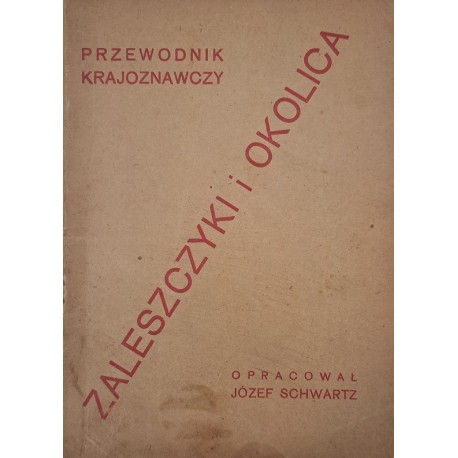 Zaleszczyki i okolica przewodnik Józef Schwartz 1931 r.