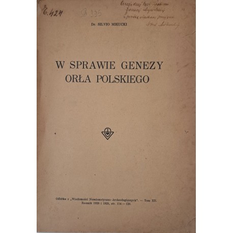 W sprawie genezy orła polskiego dr Sylwiusz Mikucki 1929 r.