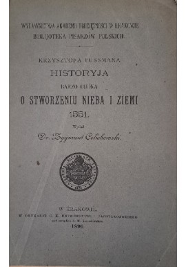 Historyja barzo cudna o stworzeniu nieba i ziemi Krzysztof Pussman 1890 r.