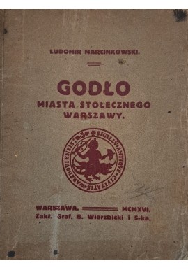 Godło miasta stołecznego Warszawy Ludomir Marcinkowski 1916 r.