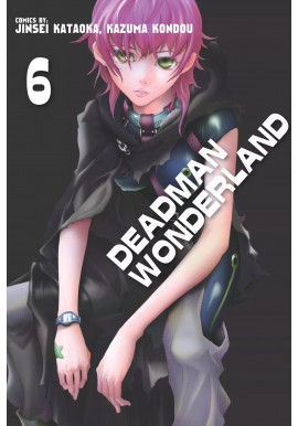 Deadman Wonderland Tom 6 Jinsei Kataoka, Kazuma Kondou