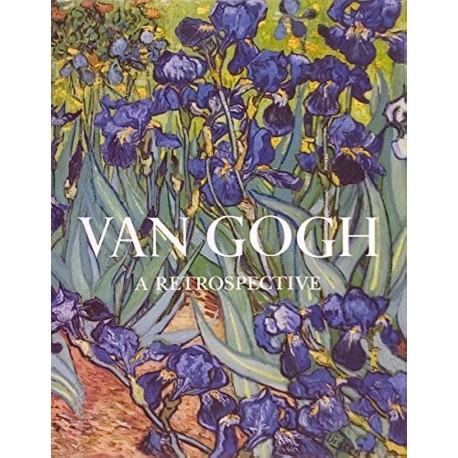 Van Gogh A Retrospective Susan Alyson Stein (Edited)