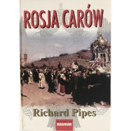 Rosja carów Richard Pipes