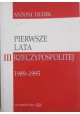 Pierwsze lata III Rzeczypospolitej 1989-1995 Antoni Dudek