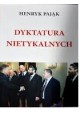 Dyktatura nietykalnych Henryk Pająk