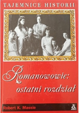 Romanowowie: ostatni rozdział Robert K. Massie