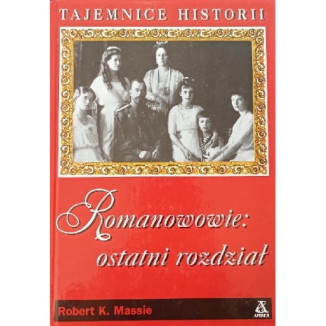 Romanowowie: ostatni rozdział Robert K. Massie