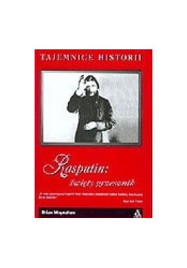 Rasputin: święty grzesznik Brian Moynahan