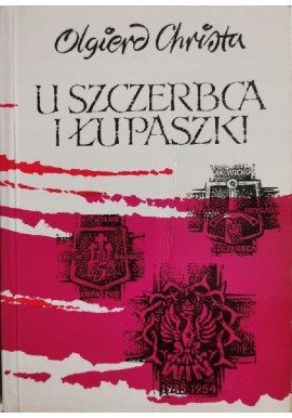 U Szczerbca i Łupaszki Olgierd Christa