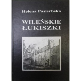 Wileńskie Łukiszki Helena Pasierbska