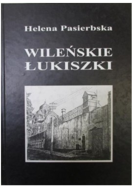 Wileńskie Łukiszki Helena Pasierbska