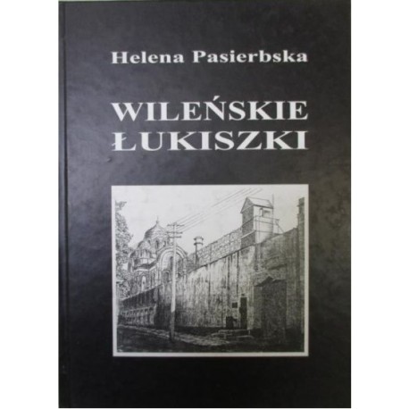 Wileńskie Łukiszki Helena Pasierbska