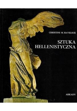 Sztuka hellenistyczna Christine M. Havelock