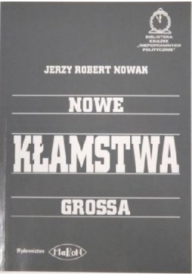 Nowe kłamstwa Grossa Jerzy Robert Nowak