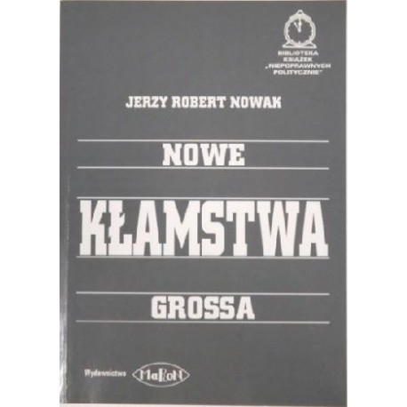 Nowe kłamstwa Grossa Jerzy Robert Nowak