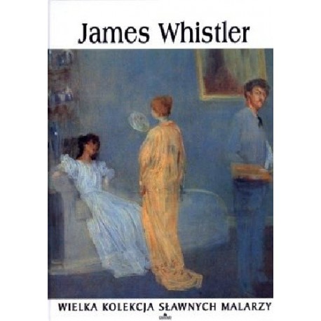 James Whistler Praca zbiorowa