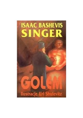 Golem Isaac Bashevis Singer, Uri Shulevitz (ilustr.)