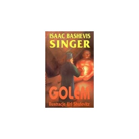 Golem Isaac Bashevis Singer, Uri Shulevitz (ilustr.)