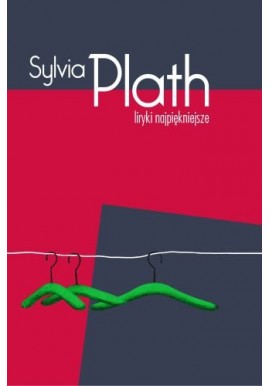 Liryki najpiękniejsze Sylvia Plath