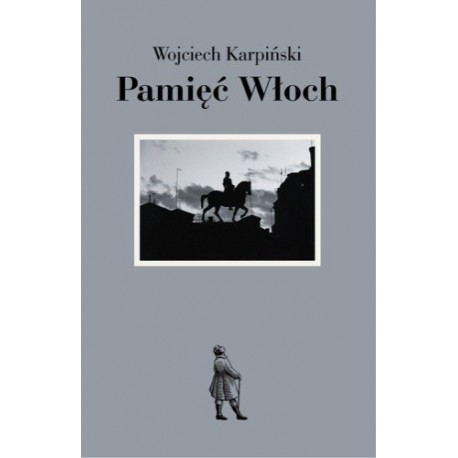 Pamięć Włoch Wojciech Karpiński