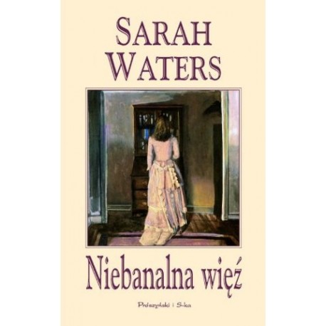 Niebanalna więź Sarah Waters