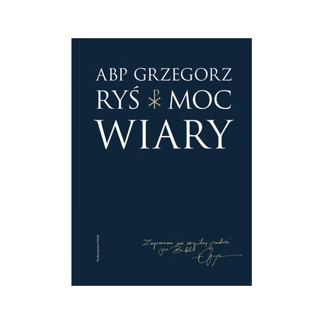 Moc Wiary ABP Grzegorz Ryś