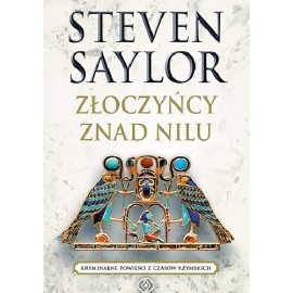 Złoczyńcy znad Nilu Steven Saylor