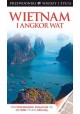 Wietnam i Angkor Wat Przewodniki Wiedzy i Życia