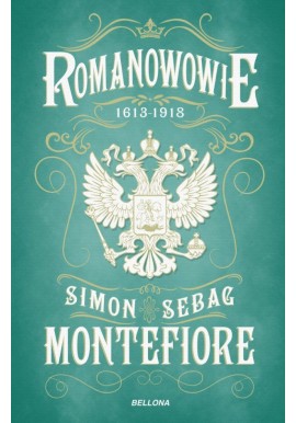 Romanowowie 1613-1918 Simon Sebag Montefiore
