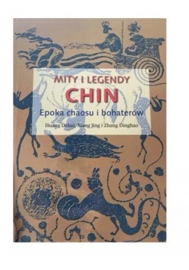 Mity i legendy Chin Huang Dehai Xiang Jing Zhang Dinghao