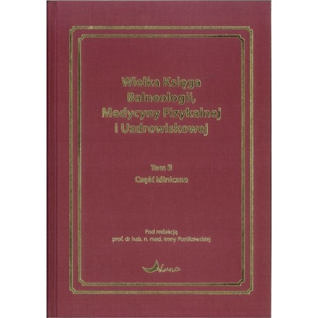 Wielka Księga Balneologii, Medycyny Fizykalnej i Uzdrowiskowej Tom II