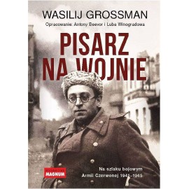 Pisarz na wojnie Wasilij Grossman Antony Beevor Luba Winogradowa