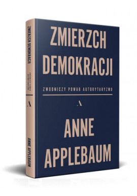 Zmierzch demokracji Anne Applebaum