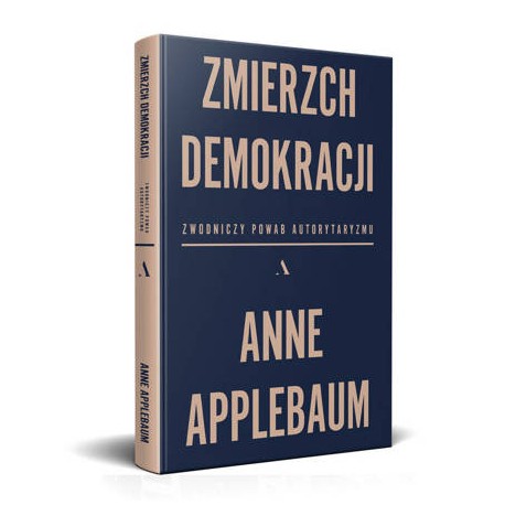 Zmierzch demokracji Anne Applebaum