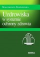 Uzdrowiska w systemie ochrony zdrowia Małgorzata Paszkowska