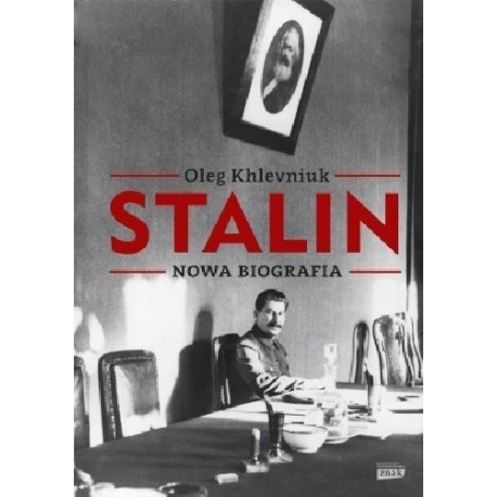 Stalin Nowa Biografia Oleg Khlevniuk